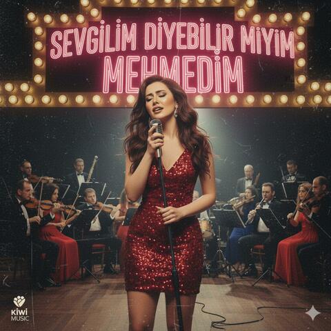 Sevgilim diyebilir miyim Mehmet