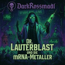 Dr. Lauterblast und die mRNA-Metaller