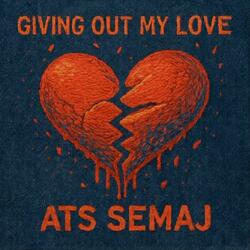 Giving Out My Love