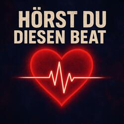 Hörst du diesen beat