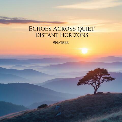 Echoes Across Quiet Distant Horizons
