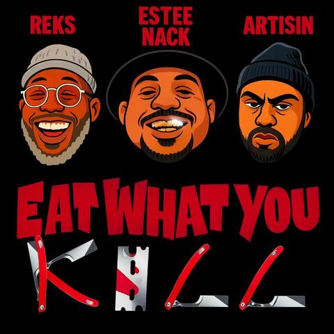 Eat What You Kill (feat. Estee Nack)