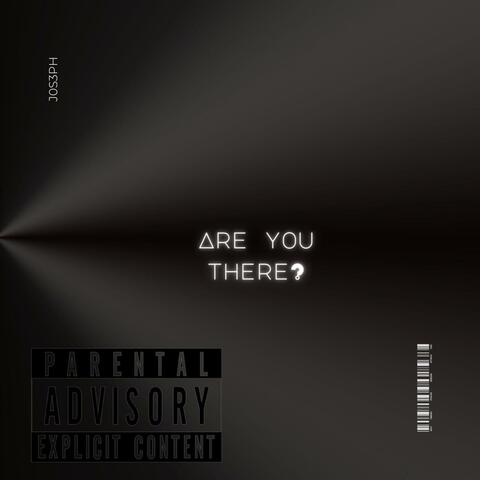 are you there?
