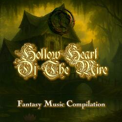 Hollow Heart Of The Mire (D&D/TTRPG Fantasy Music Compilation | 1 hour)