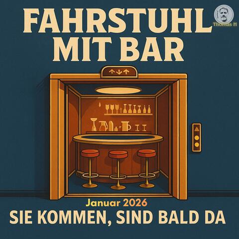 Sie kommen, sind bald da