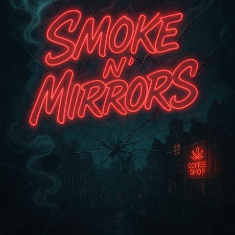 Smoke n' Mirrors