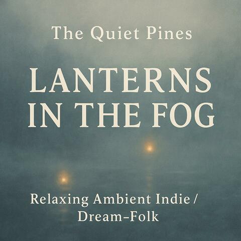 Lanterns in the Fog