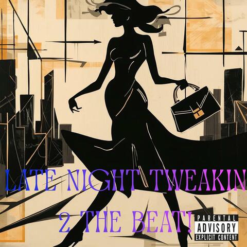 TWEAKIN 2 THA BEAT