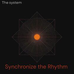 Synchronize the Rhythm