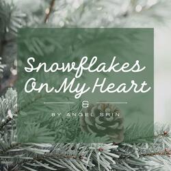 Snowflakes On My Heart