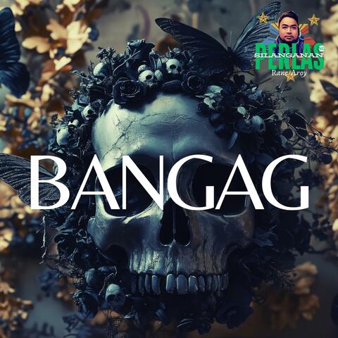 BANGAG