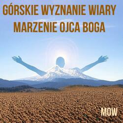 GÓRSKIE WYZNANIE WIARY Marzenie Ojca Boga