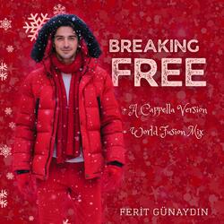 Breaking Free (A Cappella Version)
