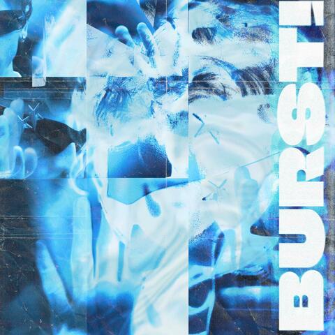 BURST!