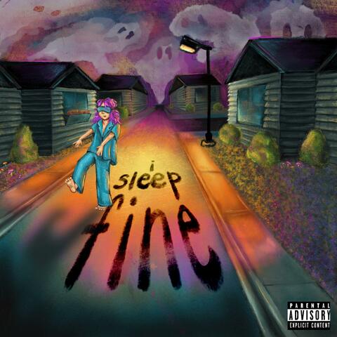 i sleep fine