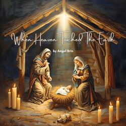 When Heaven Touched The Earth