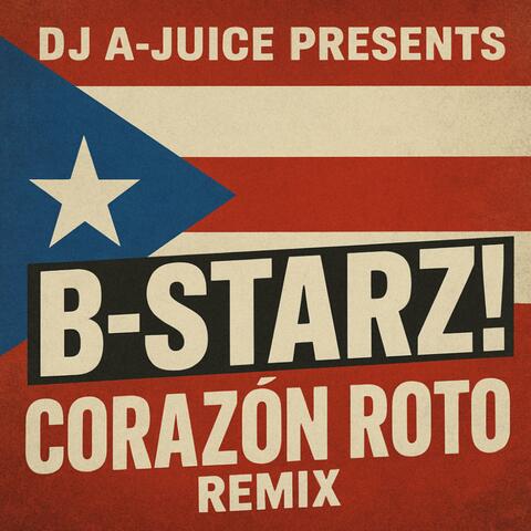 Corazón Roto (feat. B-Starz!) [Radio Edit Remix]