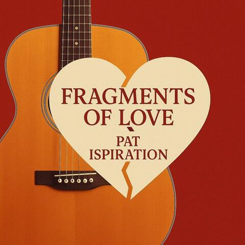 Fragments of Love