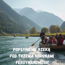 POPŁYNIEMY RZEKĄ POD TRZEMA KORONAMI
