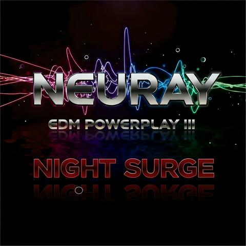 EDM Powerplay III Night Surge