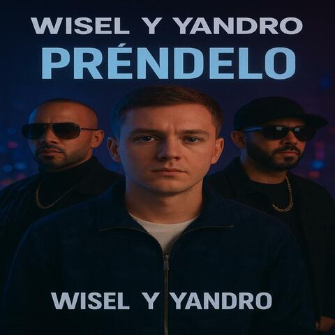 préndelo (feat. wisel y yandro)
