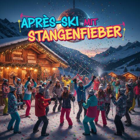 Apres-Ski mit Stangenfieber