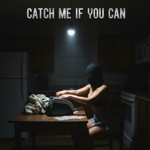 Catch Me If You Can