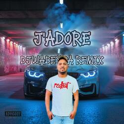 J'adore (DjWadeySa Remix)