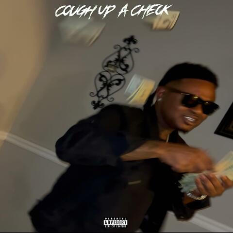 Cough Up A Check