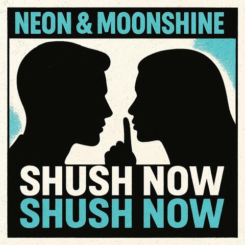 Shush Now
