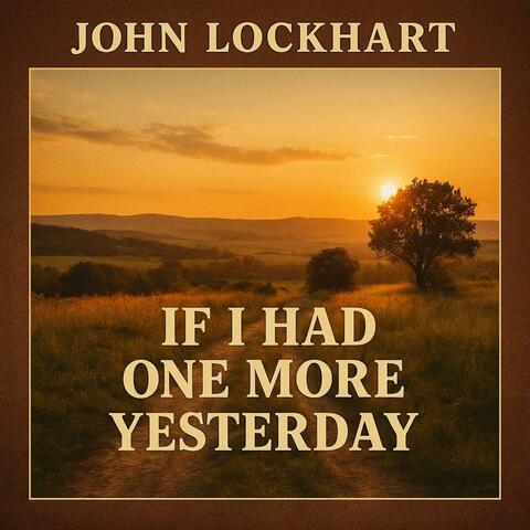 If I Had One More Yesterday