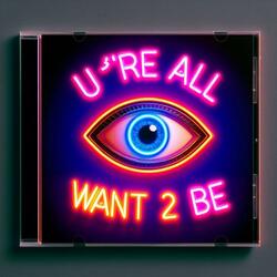 U're All I Want 2 Be