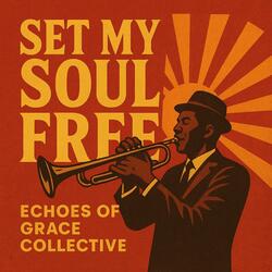 Set My Soul Free
