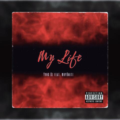 My Life (feat. whyBmiti)