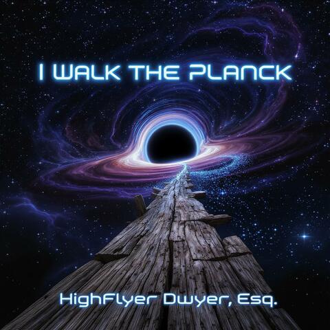 I walk the Planck