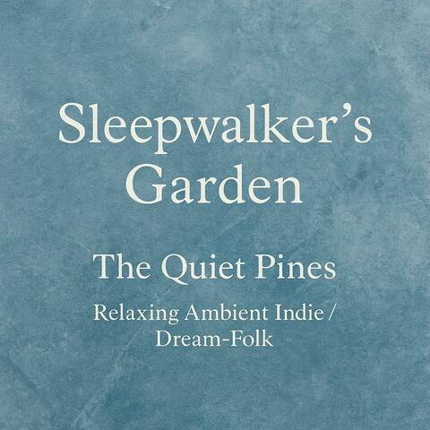 Sleepwalker’s Garden