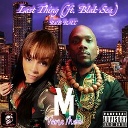 Last Thing (feat. Blak Sea) (RnB RMX)