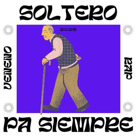 SOLTERO PA SIEMPRE