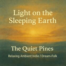 Light on the Sleeping Earth