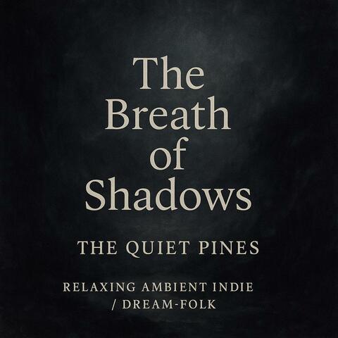 The Breath of Shadows