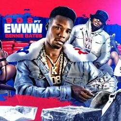 Ewww (feat. Bennie Bates)