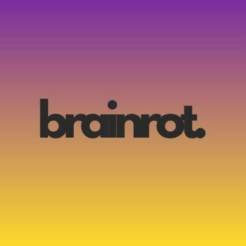 Brain Rot