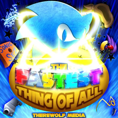 The Fastest Thing Of All