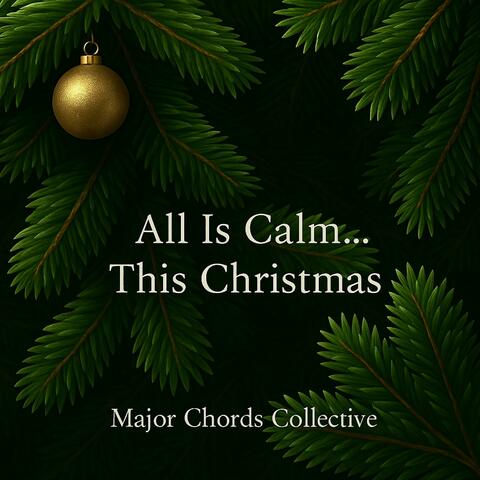 All Is Calm... This Christmas