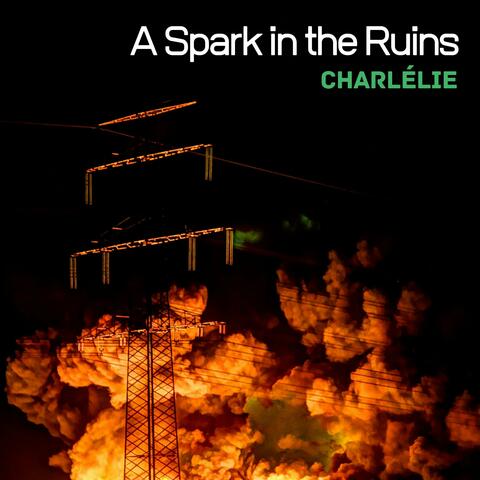 A Spark in the Ruins
