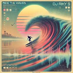Ride The Waves (Sunset Remix)
