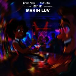 Makin Luv (feat. GloBoyZee)