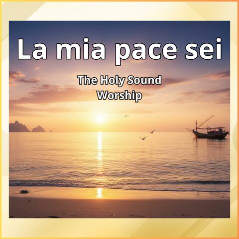 La mia pace sei