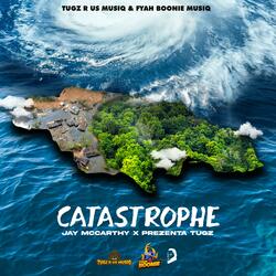 Catastrophe (feat. Prezenta Tugz)