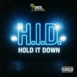 H.I.D. (Hold It Down)